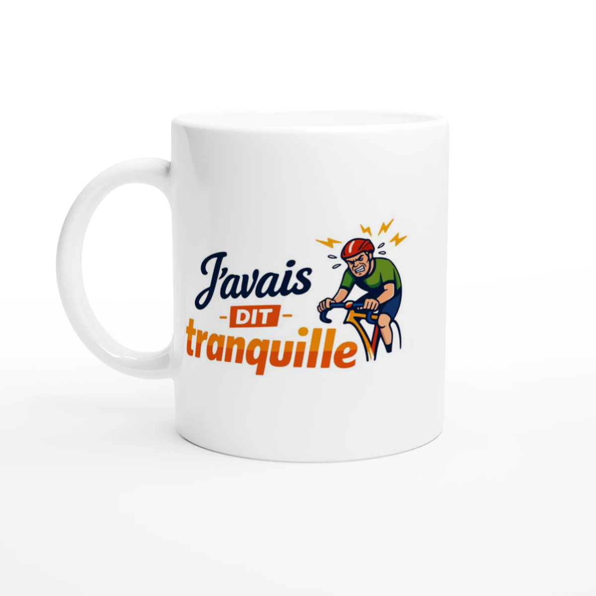 Mug cyclisme J'avais dit tranquille, céramique blanche, cadeau cycliste