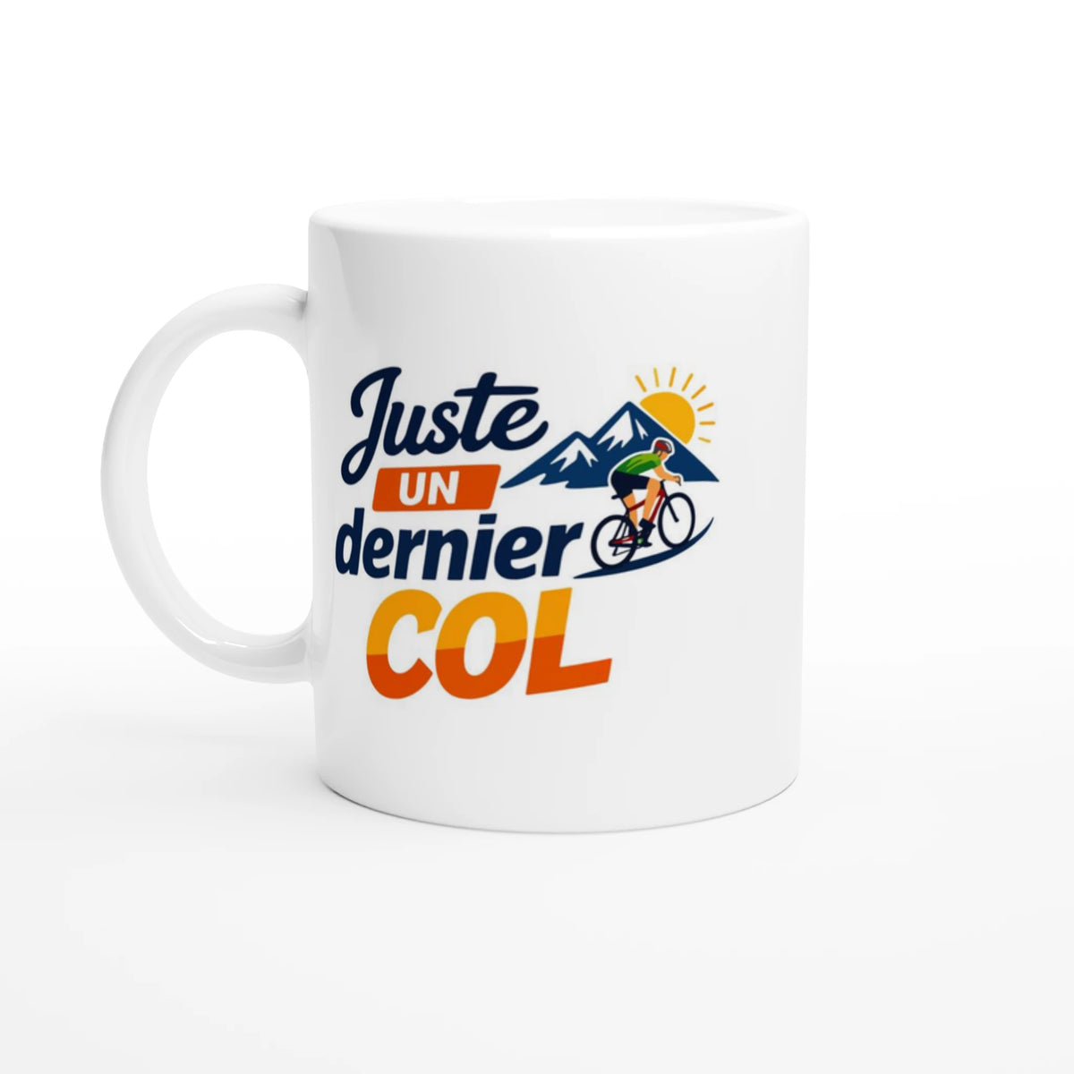 Mug cyclisme Juste un dernier col, céramique blanche, cadeau cycliste